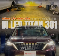 NÂNG CẤP ĐÈN BI GẦM BI LED TITAN 301 CHO XE KIA CARNIVAL