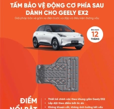 TẤM BẢO VỆ ĐỘNG CƠ PHÍA SAU DÀNH CHO GEELY EX2