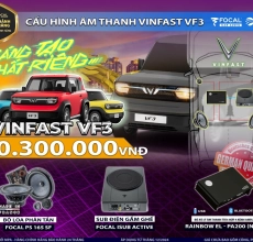 SET ÂM THANH FOCAL CHO VINFAST VF3